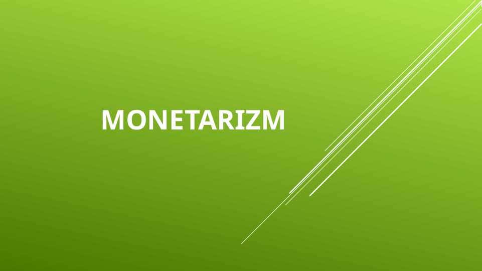 MONETARIZM