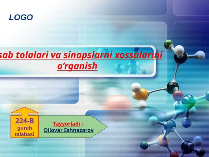 Asab tolalari va sinapslarning xossalarini o'rganish