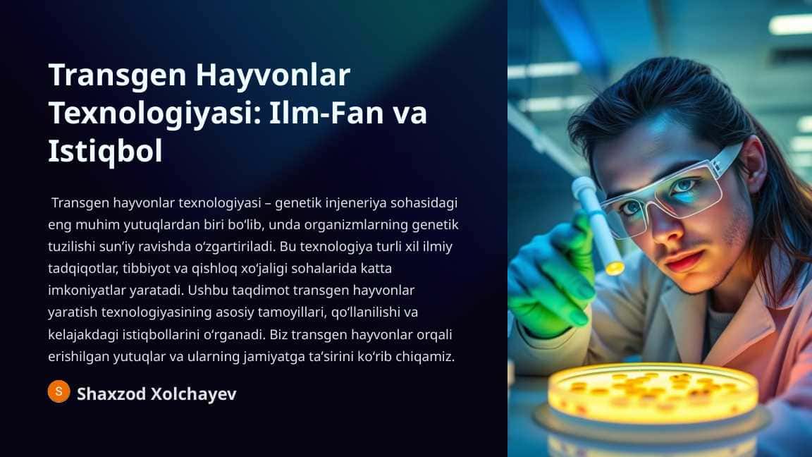Transgen Hayvonlar Texnologiyasi- Ilm-Fan va Istiqbol