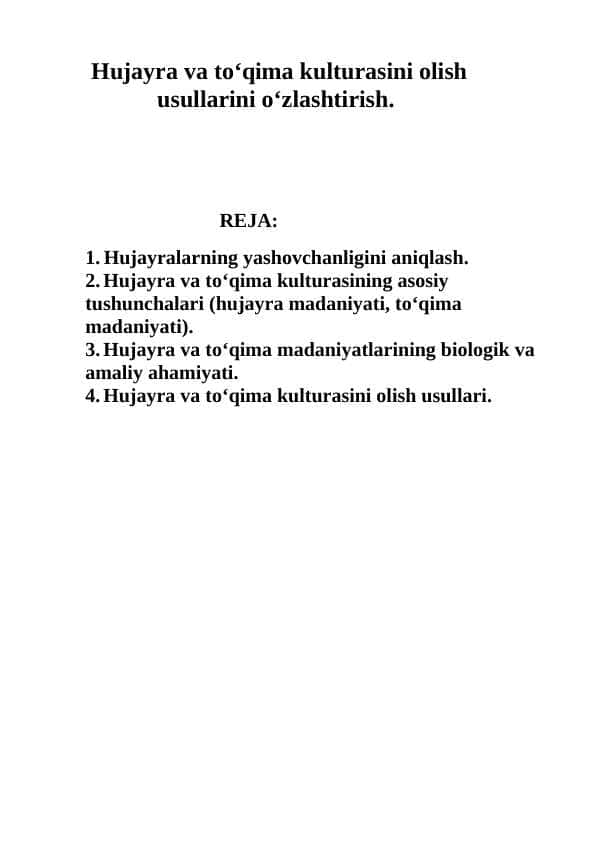 Hujayra va to‘qima kulturasini olish usullarini o‘zlashtirish.
