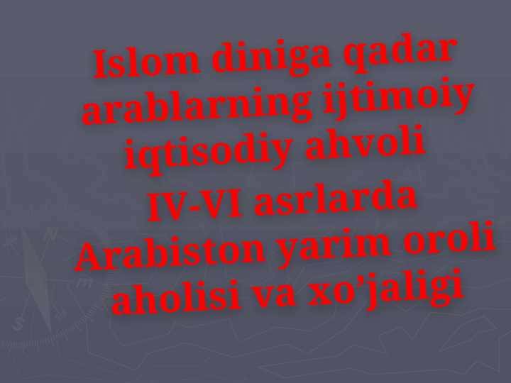 Islom diniga qadar arablarning ijtimoiy iqtisodiy ahvoli