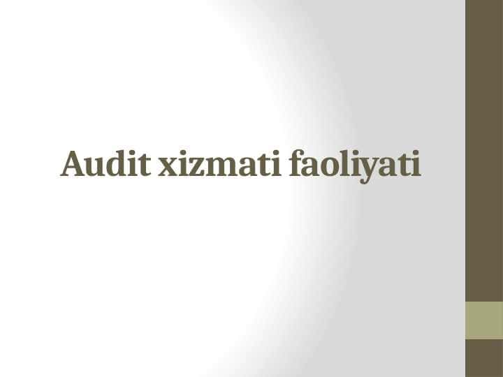 Audit xizmatining faoliyati