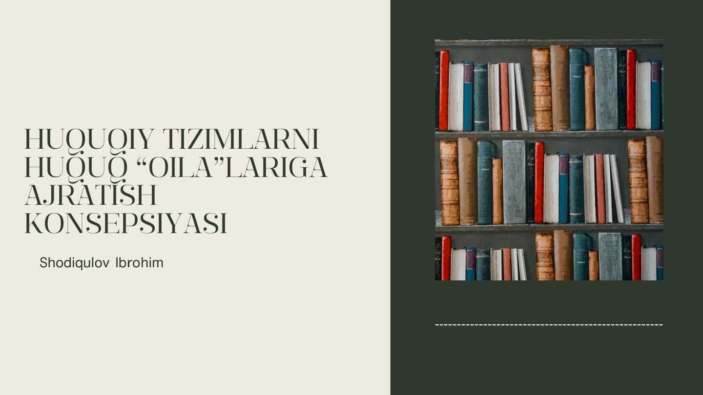 Huquqiy tizimlarni huquqiy "oila"larga ajratish