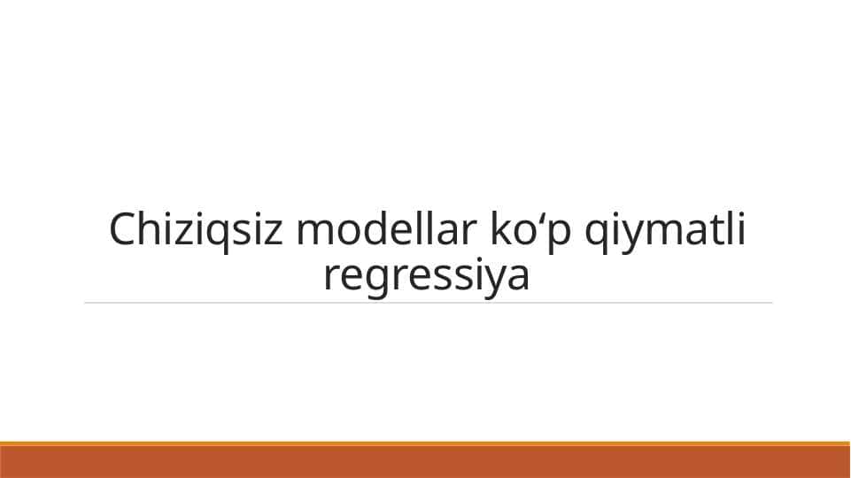Chiziqsiz modellar koʻp qiymatli regressiya
