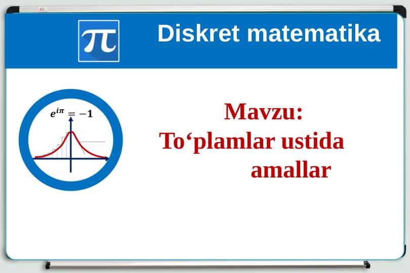 To‘plamlar ustida amallar