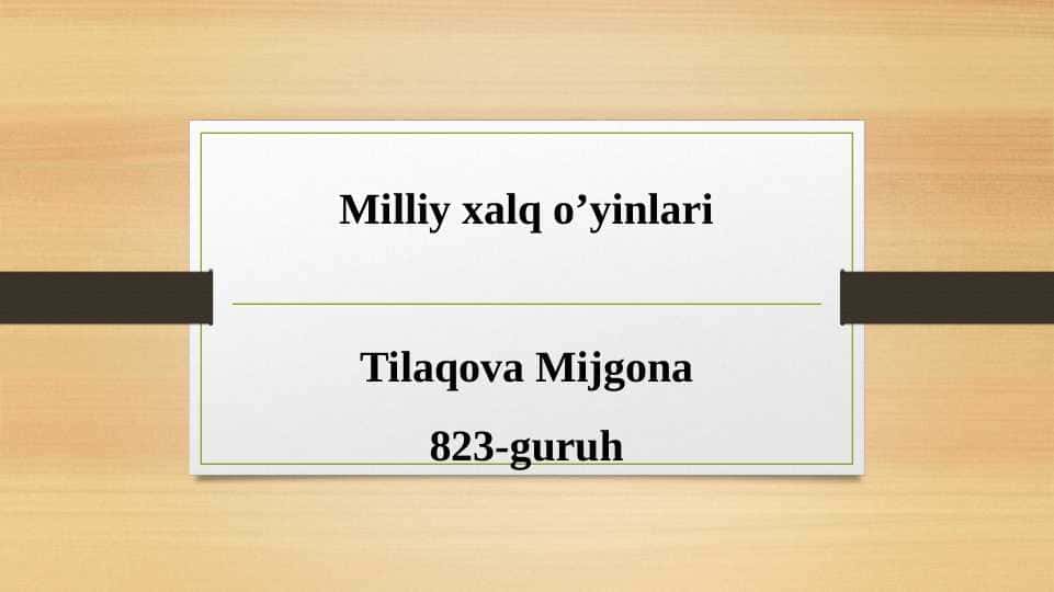 Milliy xalq o’yinlari