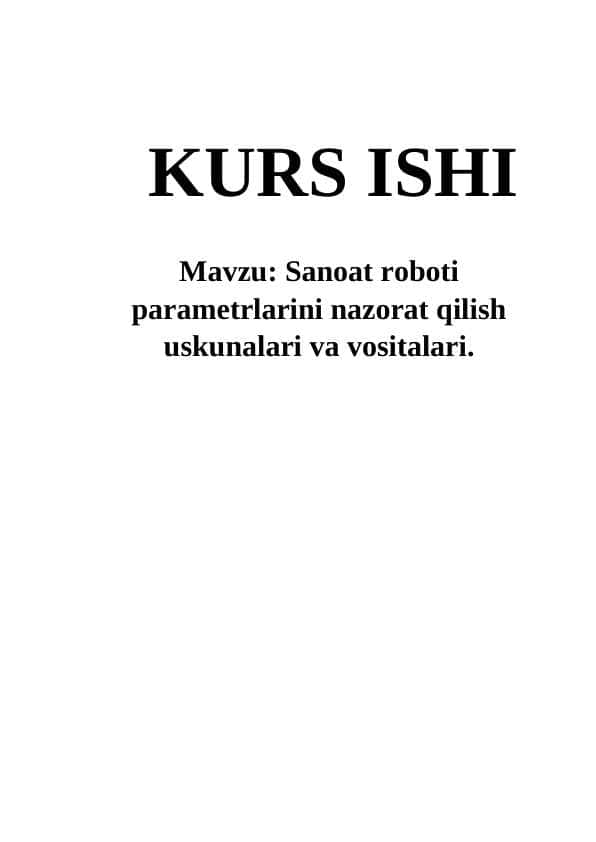Sanoat roboti parametrlarini nazorat qilish uskunalari va vositalari.