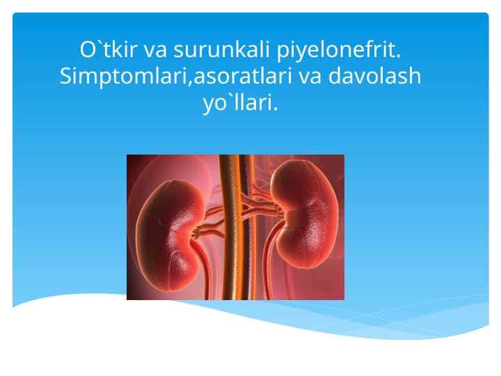 o'tkir va surunkali piyelonefrit