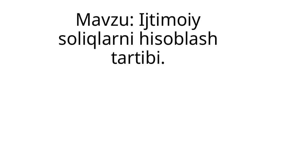 Ijtimoiy soliqlarni hisoblash tartibi