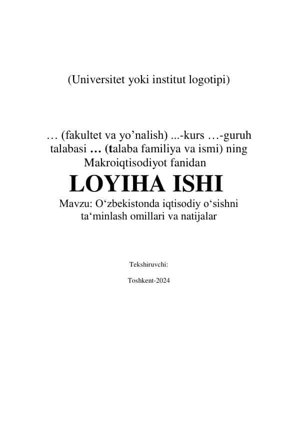 O'zbekistonda iqtisodiy o'sishni ta'minlash omillari va natijalar mavzusidagi loyiha ishi