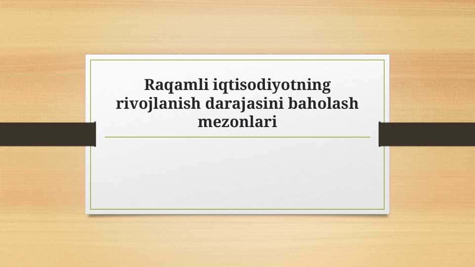 Raqamli iqtisodiyotning rivojlanish darajasini baholash mezonlari
