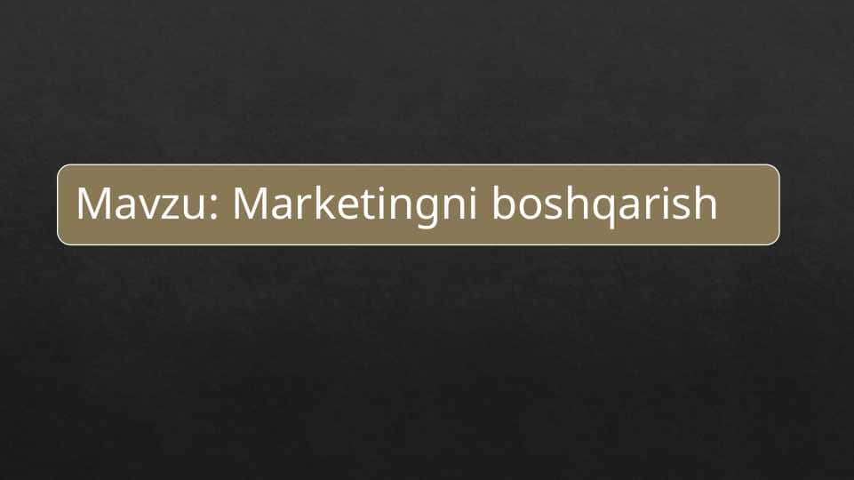 Marketingni boshqarish