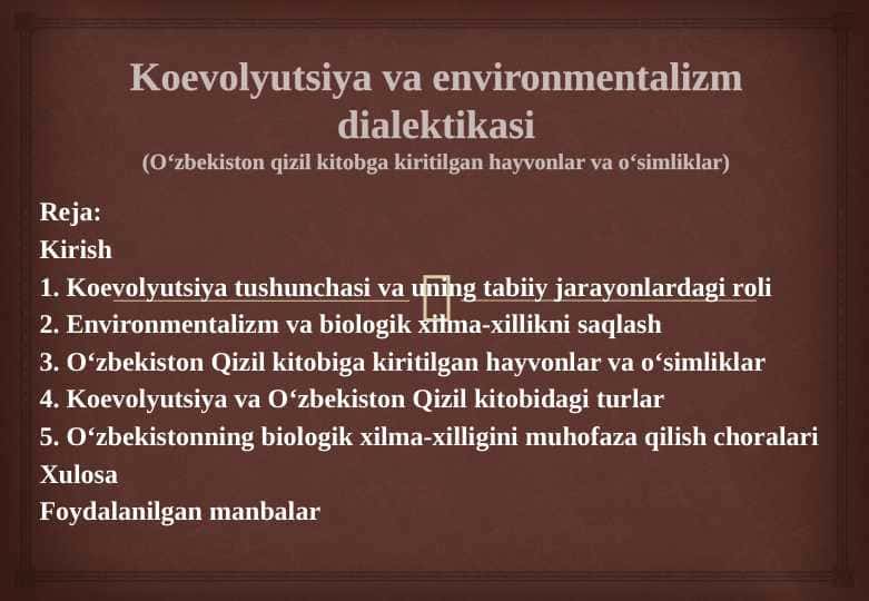 Koevolyutsiya va environmentalizm dialektikasi (O‘zbekiston qizil kitobga kiritilgan hayvonlar va o‘simliklar)