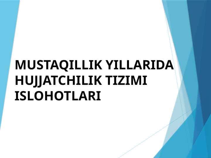 Mustaqillik yillarida hujjatchilik tizimi islohotlari