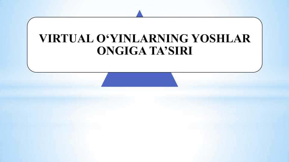 VIRTUAL O'YINLARNING YOSHLAR ONGIGA TA'SIRI