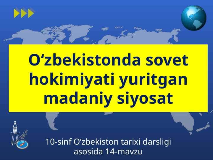 O‘zbekistonda sovet hokimiyati yuritgan madaniy siyosat