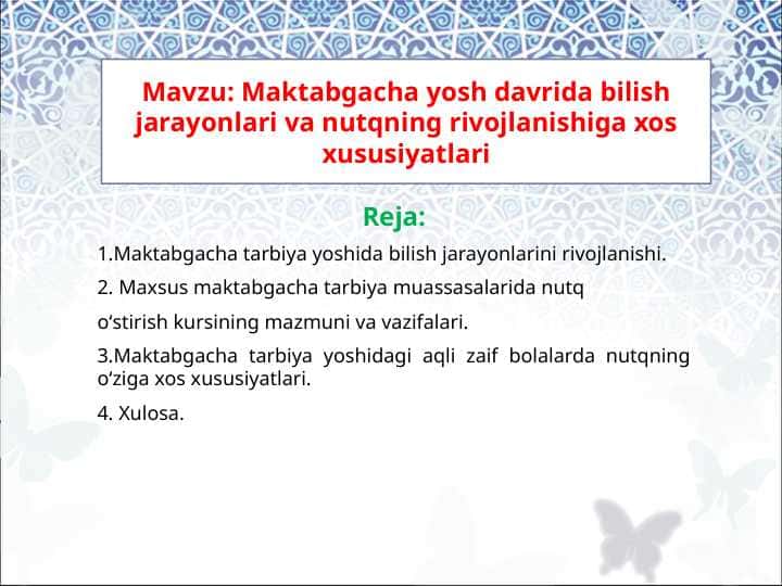 Maktabgacha yosh davrida bilish jarayonlari va nutqning rivojlanishiga xos xususiyatlari