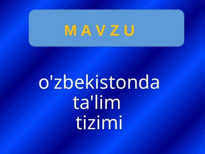 O'zbekistonda ta'lim tizimi