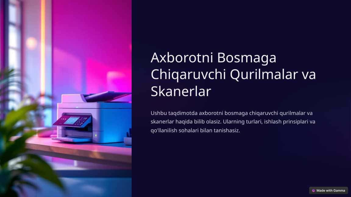 Axborotni Bosmaga Chiqaruvchi Qurilmalar va Skanerlar