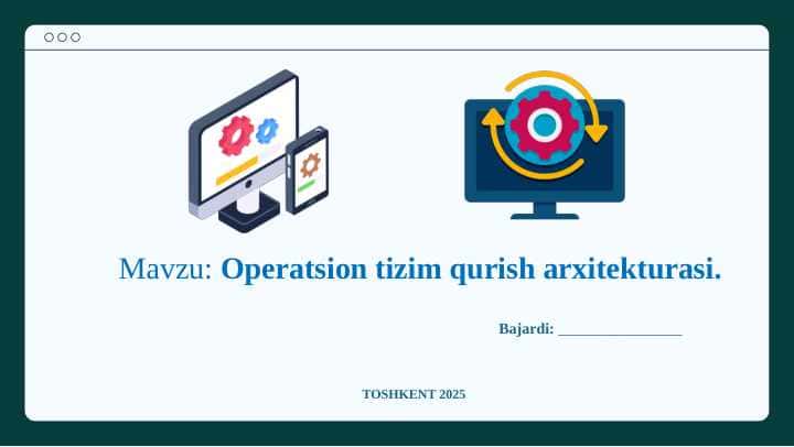 Operatsion tizim qurish arxitekturasi