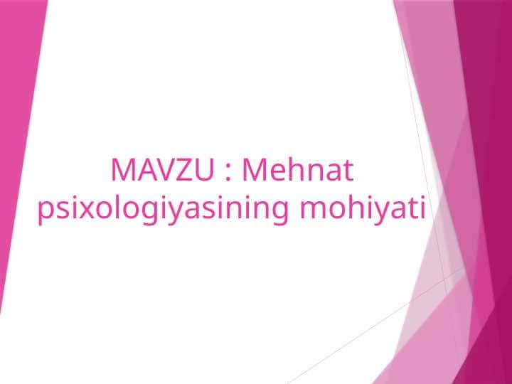 Mehnat psixologiyasining mohiyati