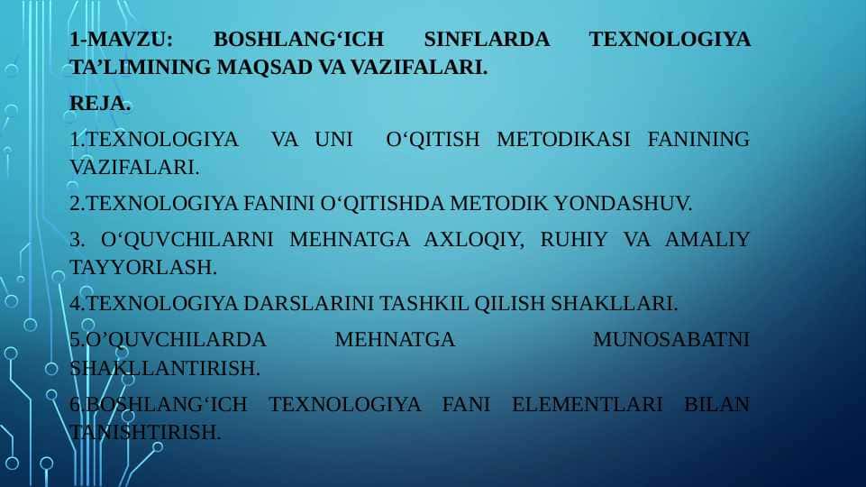 Boshlang‘ich sinflarda texnologiya ta’limining maqsad va vazifalari.
