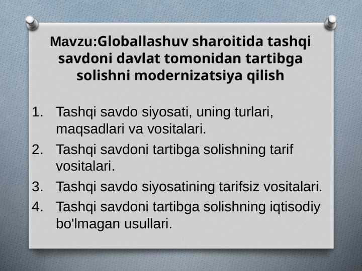 Globallashuv sharoitida tashqi savdoni davlat tomonidan tartibga solishni modernizatsiya qilish