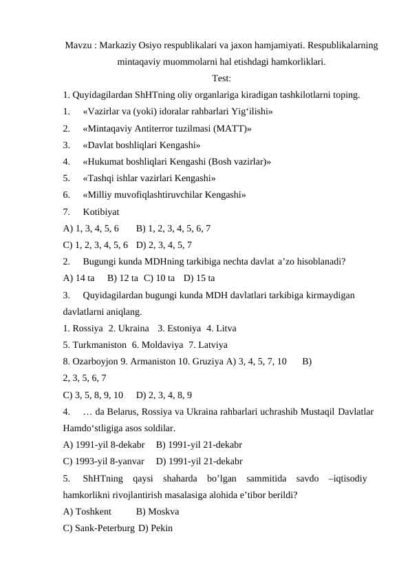 Markaziy Osiyo respublikalari va jaxon hamjamiyati. Respublikalarning mintaqaviy muommolarni hal etishdagi hamkorliklari. test.docx