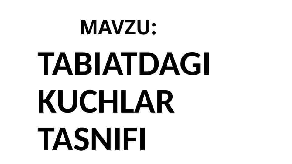 tabiatdagi kuchlar tasnifi