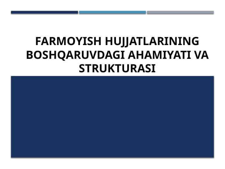 Farmoyish hujjatlarining boshqaruvdagi ahamiyati va strukturasi