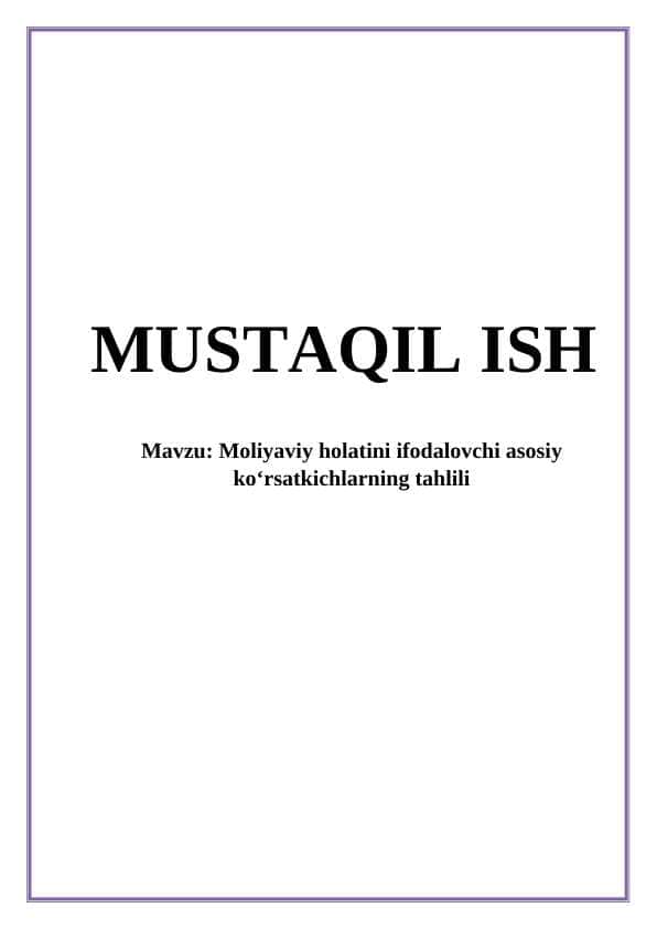 Moliyaviy holatini ifodalovchi asosiy ko‘rsatkichlarning tahlili