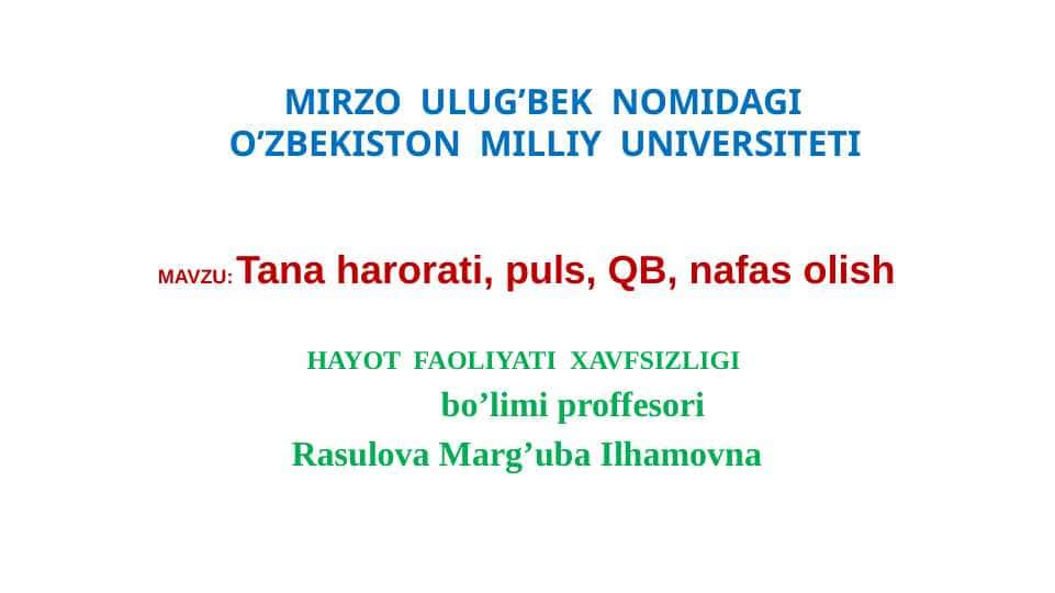 MAVZU: Tana harorati, puls, QB, nafas olish