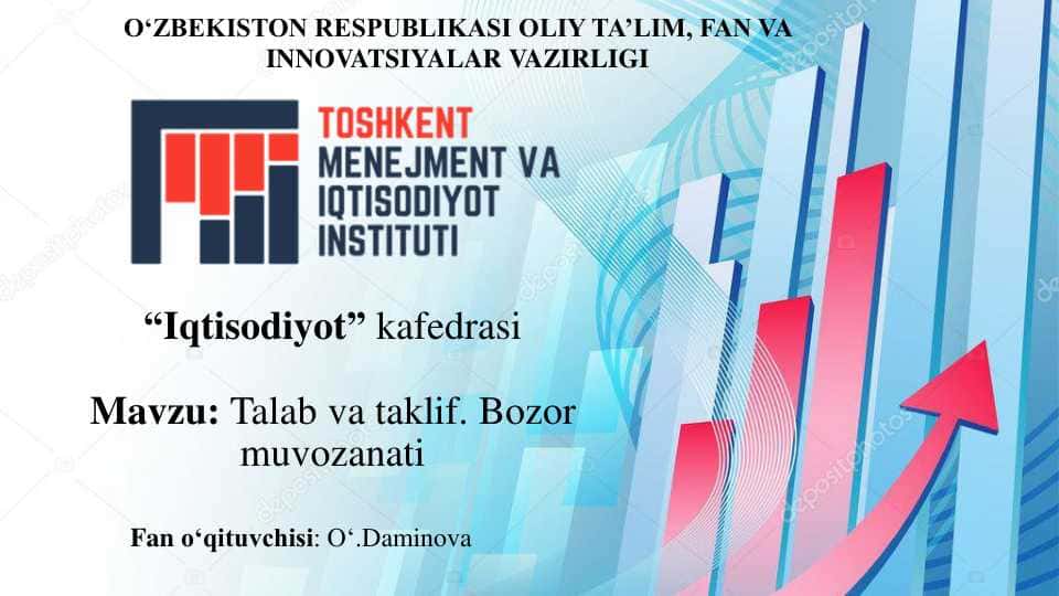 Mavzu: Talab va taklif. Bozor muvozanati