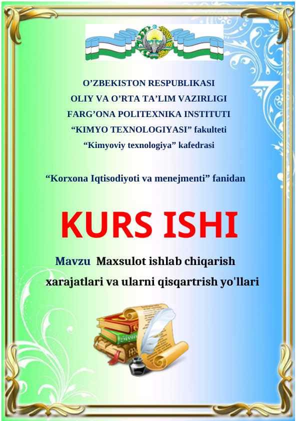 Maxsulot ishlab chiqarish xarajatlari va ularni qisqartrish yo'llari