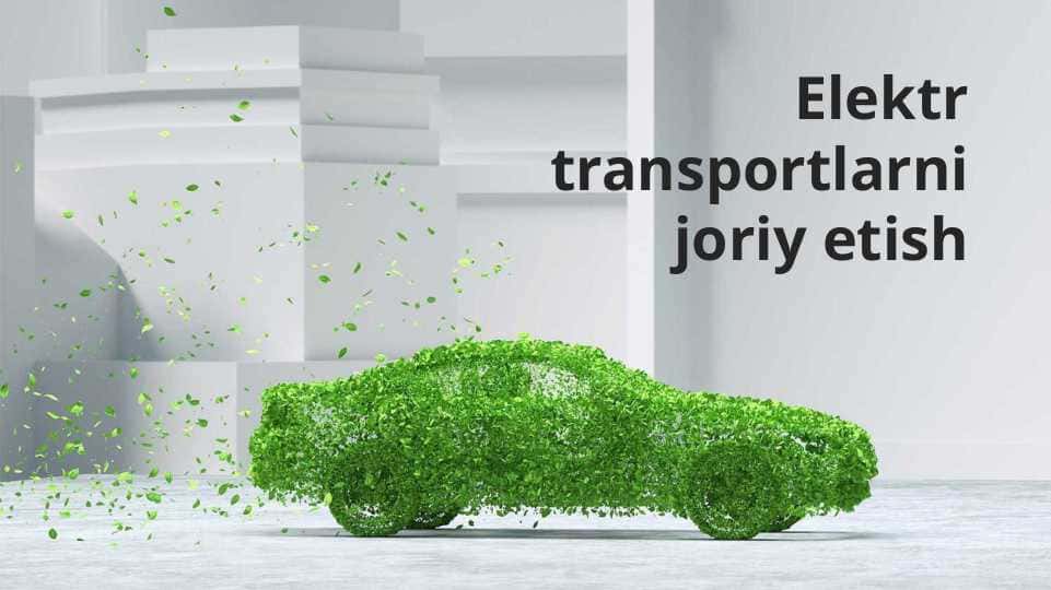 Elektr transportlarni joriy etish