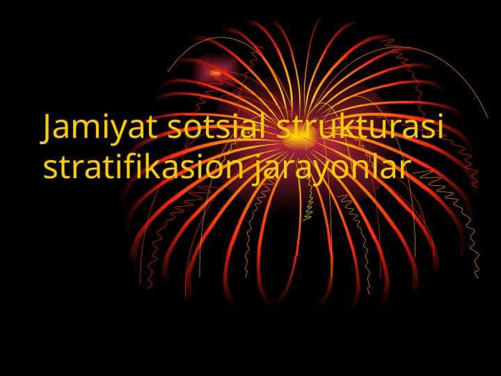 Jamiyat sotsial strukturasi stratifikasion jarayonlar