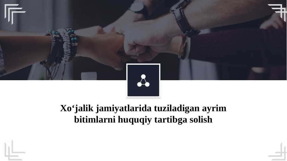 Xo‘jalik jamiyatlarida tuziladigan ayrim bitimlarni huquqiy tartibga solish