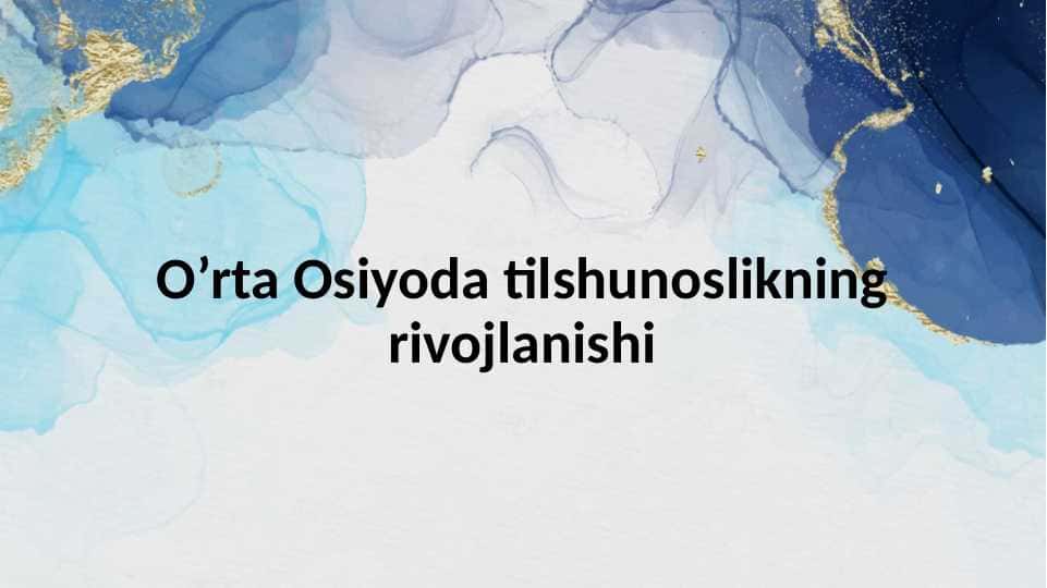 O’rta Osiyoda tilshunoslikning rivojlanishi