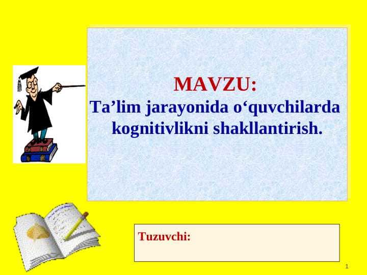 Ta’lim jarayonida o‘quvchilarda kognitivlikni shakllantirish.