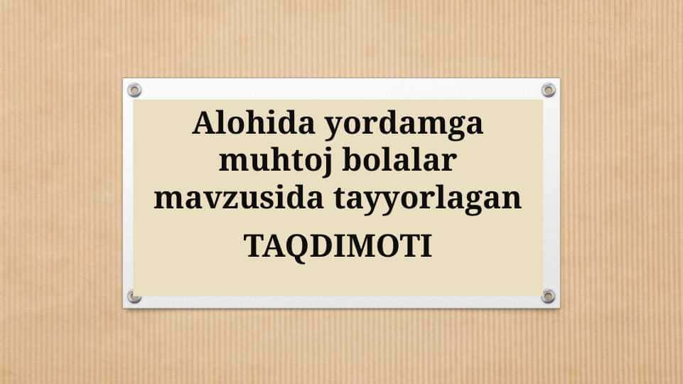 Alohida yordamga muhtoj bolalar