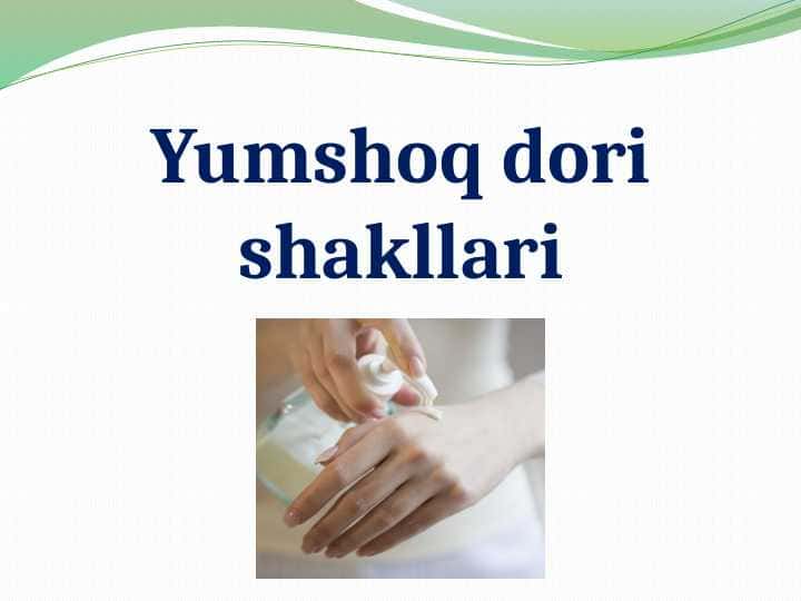 Yumshoq dori vositalari (sirtga qo'llash uchun dori vositalari)