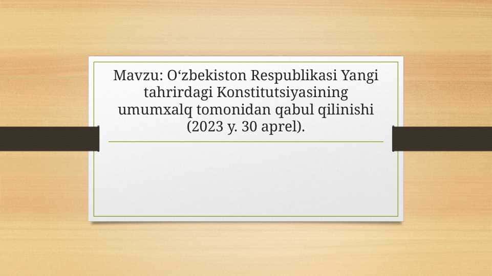 O‘zbekiston Respublikasi Yangi tahrirdagi Konstitutsiyasining umumxalq tomonidan qabul qilinishi