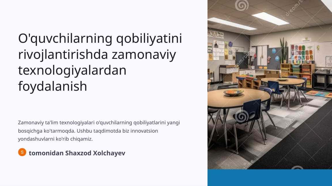 O'quvchilarning qobiliyatini rivojlantirishda zamonaviy texnologiyalardan foydalanish