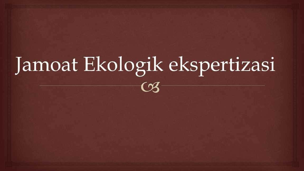 Jamoat Ekologik ekspertizasi