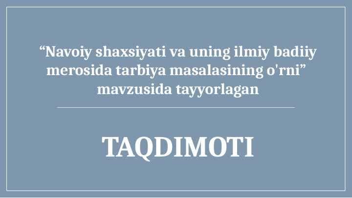 Alisher Navoiy ta’lim-tarbiya va ahloqiy qarashlari