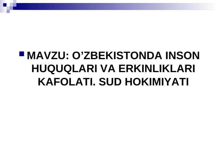 O’ZBEKISTONDA INSON HUQUQLARI VA ERKINLIKLARI KAFOLATI. SUD HOKIMIYATI