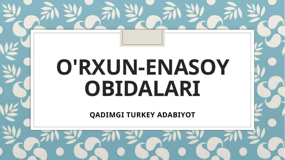 O'RXUN-ENASOY OBIDALARI