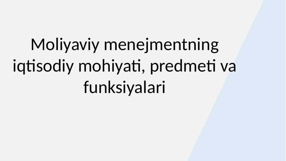 Moliyaviy menejmentning iqtisodiy mohiyati, predmeti va funksiyalari