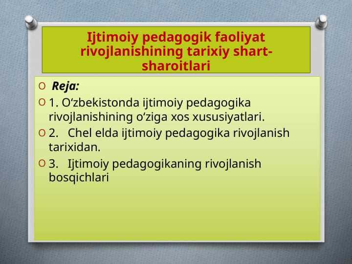 Ijtimoiy pedagogik faoliyat rivojlanishining tarixiy shart-sharoitlari