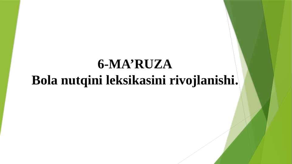 Bola nutqini leksikasini rivojlanishi